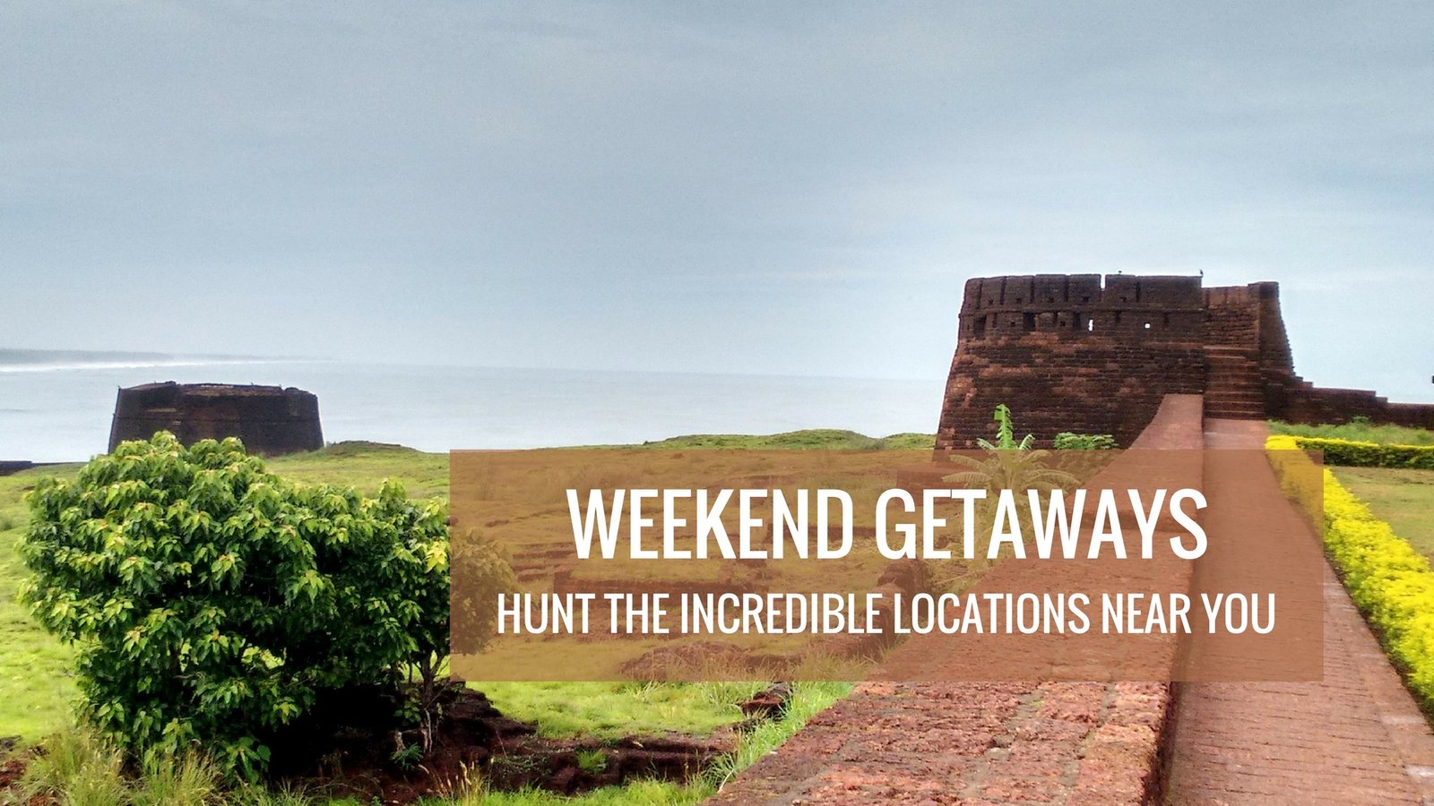 Weekend Gateways in India