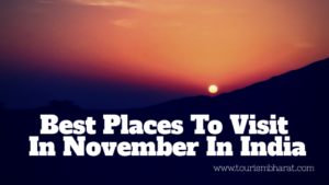Best Places To Visit In November In India