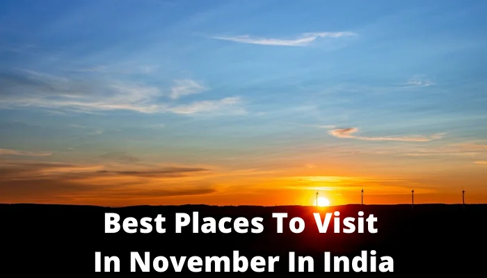 Best Places To Visit In November In India