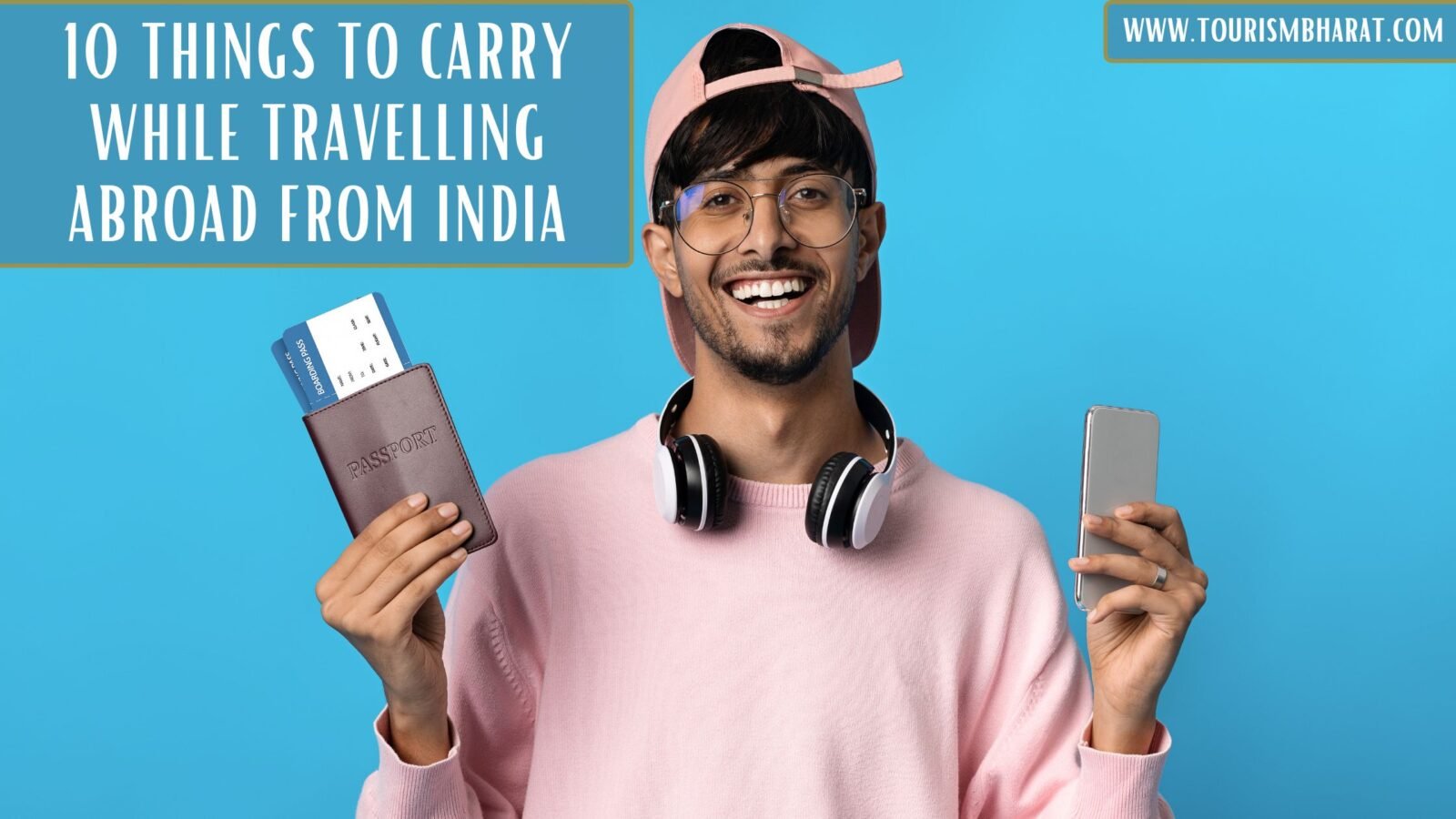 Things To Carry While Travelling Abroad From India - International Travel Backpacking Essentials