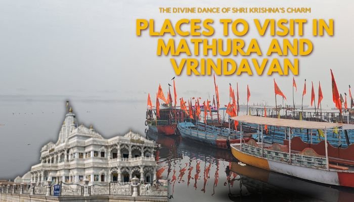 Places to Visit in Mathura and Vrindavan