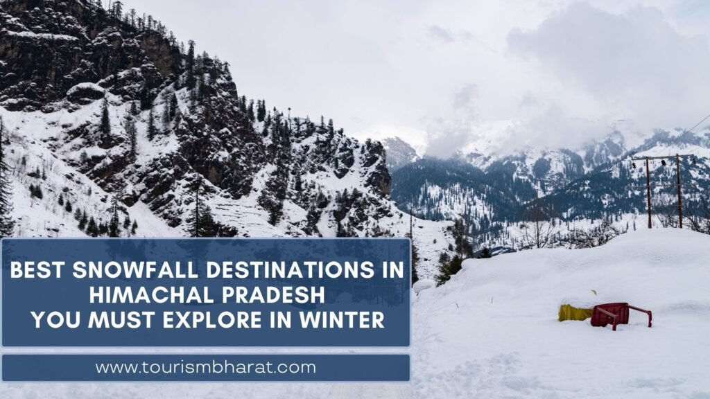 best snowfall destinations in himachal pradesh to visit in winter