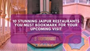 10 Stunning Jaipur Restaurants You Must Bookmark for Your Upcoming Visit