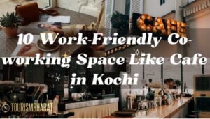 10 Best Work Friendly Co-working Space-Like Cafes in Kochi
