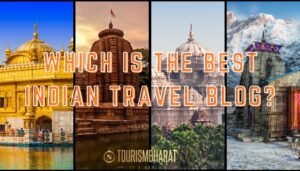 Which is the Best Indian Travel Blog?