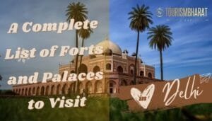 A Complete List of Forts and Palaces to Visit in Delhi NCR