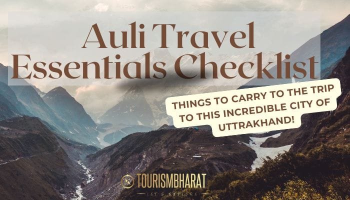 Auli Travel Essentials Checklist