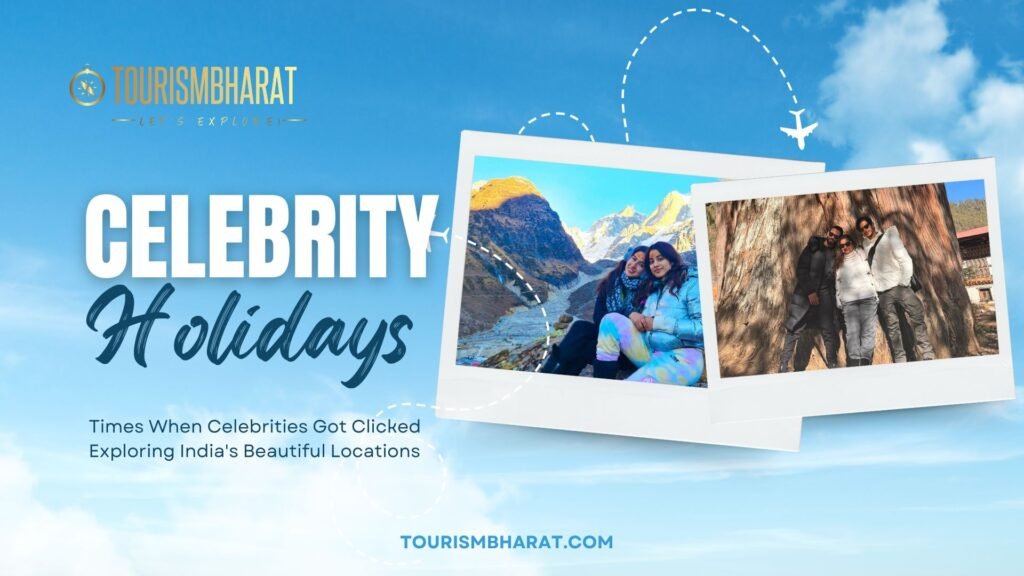 Times When Celebrities Got Clicked Exploring India's Beautiful Locations