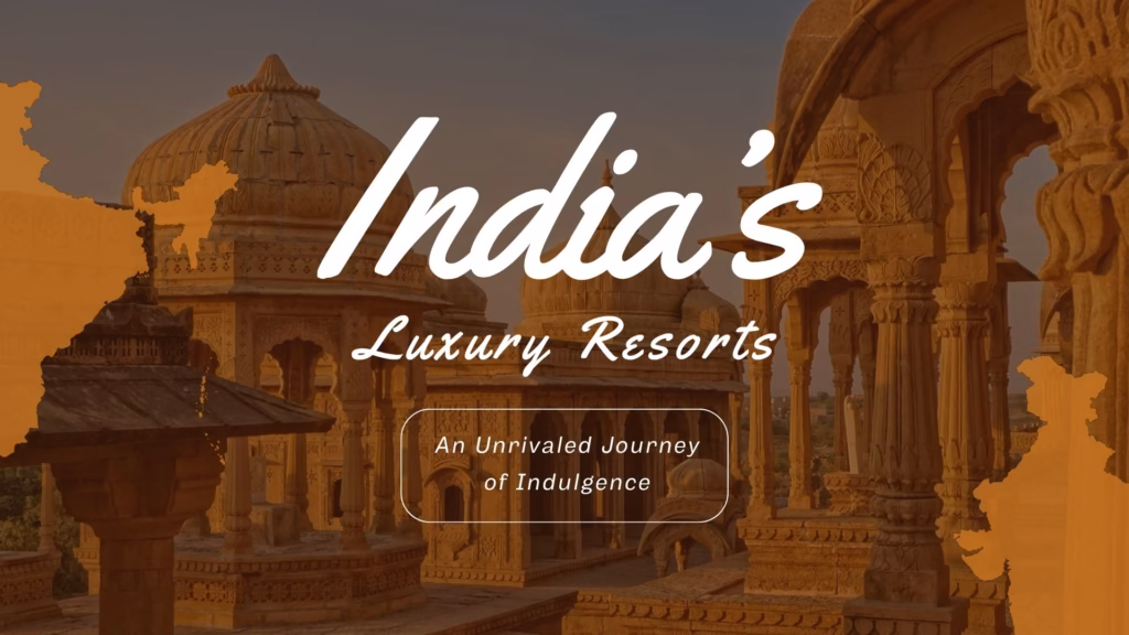 Indias Luxury Resorts